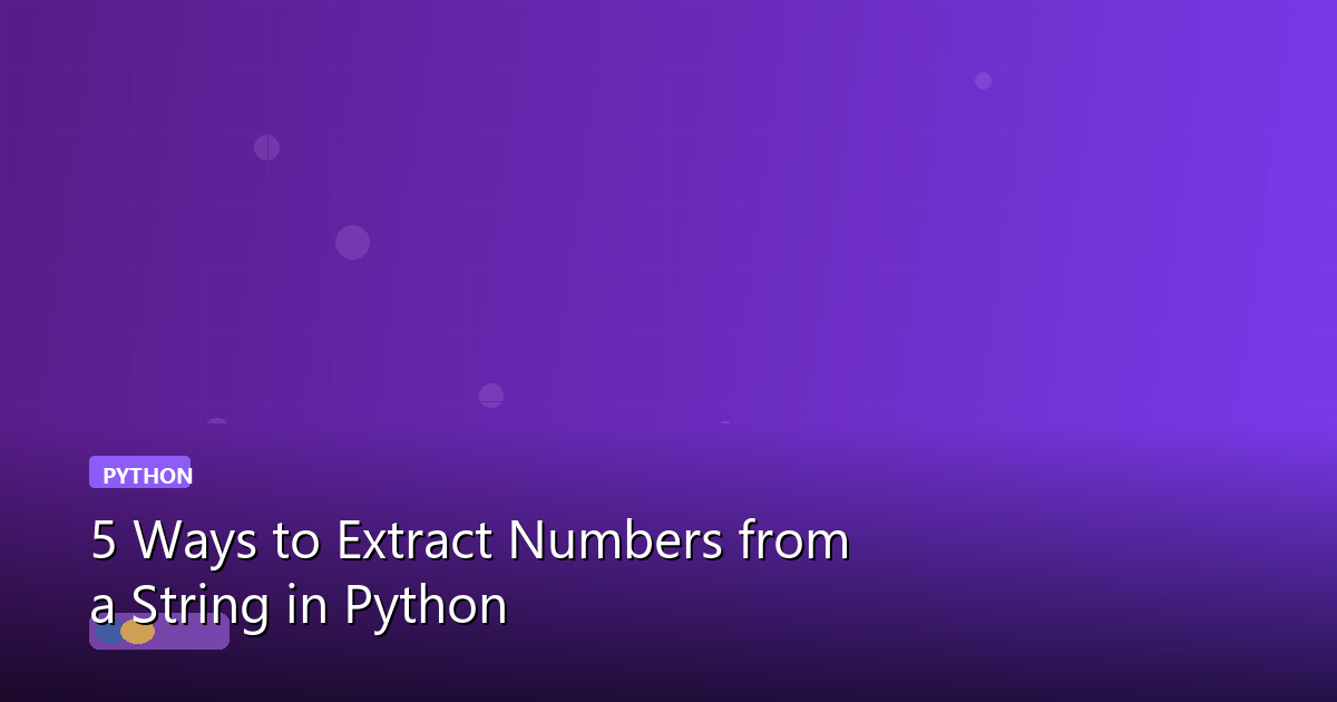 5 Ways to Extract Numbers from a String in Python