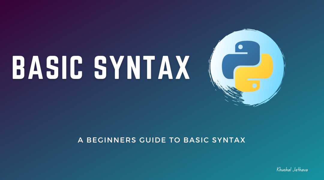Basic Syntax | Khushal Jethava