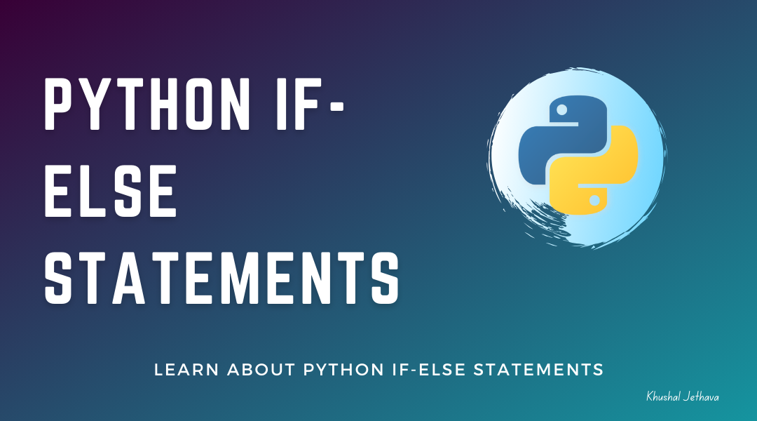 Python Conditional Statement | Khushal Jethava