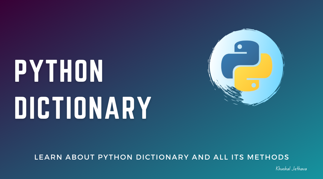 Python Dictionary | Khushal Jethava
