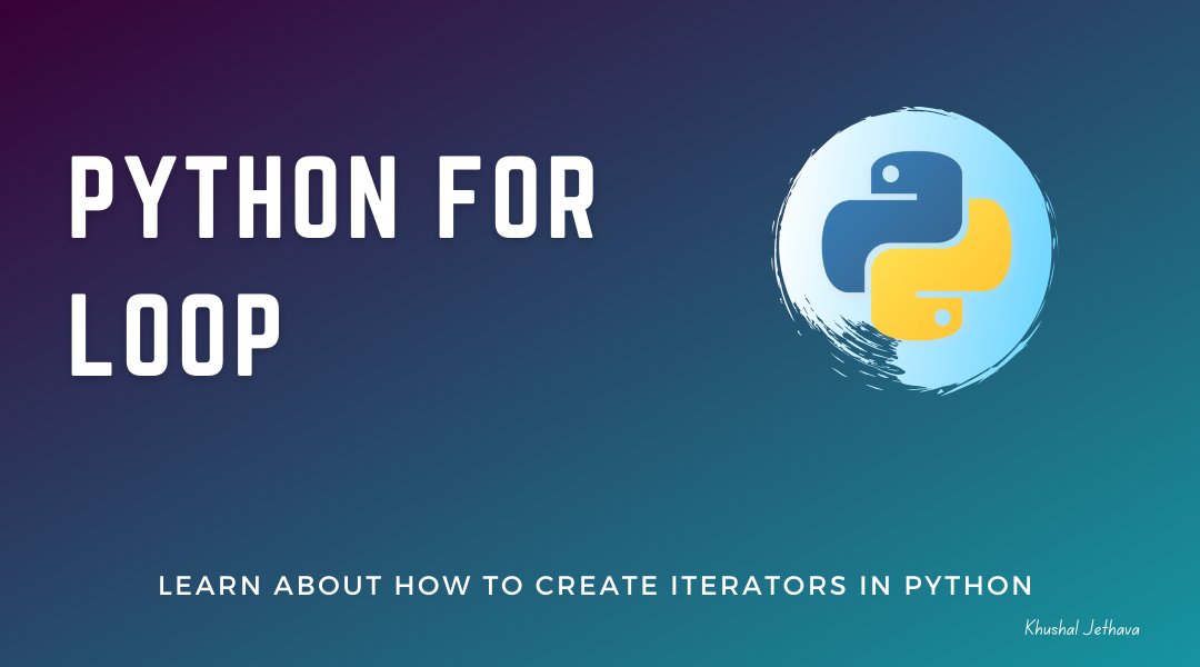 Python For Loop | Khushal Jethava