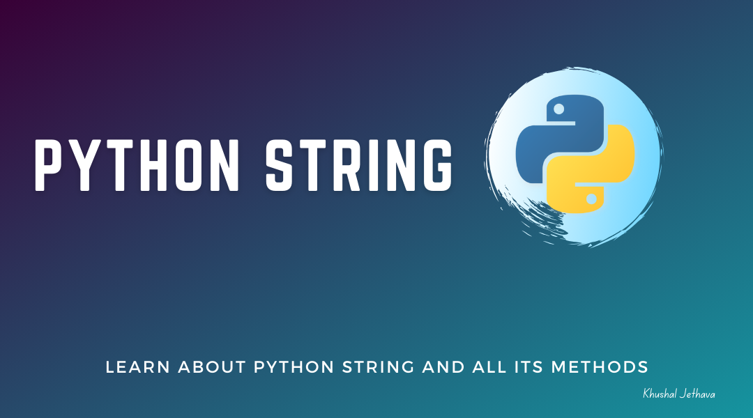 Python String | Khushal Jethava
